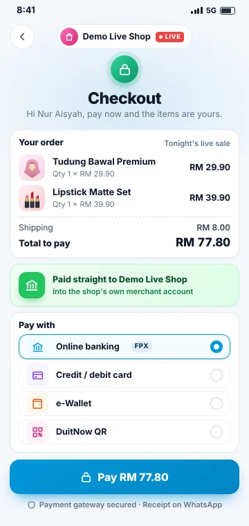 Online payment at checkout A buyer paying RM 77.80 for a live sale order on a phone, by online banking (FPX), card, e-wallet or DuitNow QR, paid straight to the shop's own merchant account