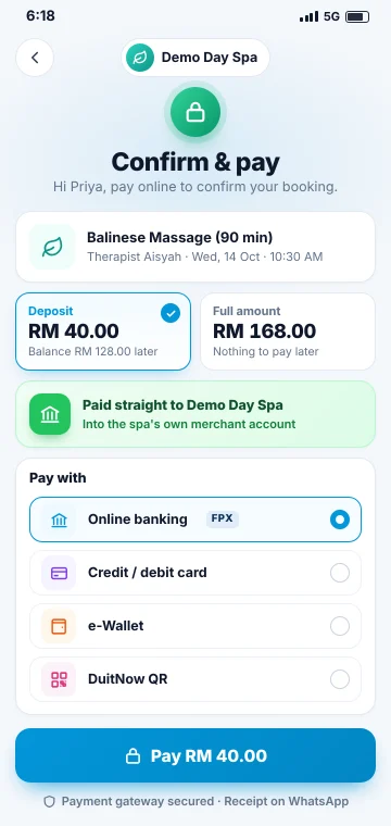 Online booking deposit A customer paying a RM 40 booking deposit for a Balinese massage on a phone, by online banking (FPX), card, e-wallet or DuitNow QR, paid straight to the spa's own merchant account